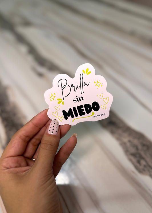 Brilla Sin Miedo Sticker